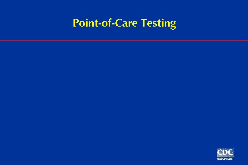 Point-of-Care Testing 