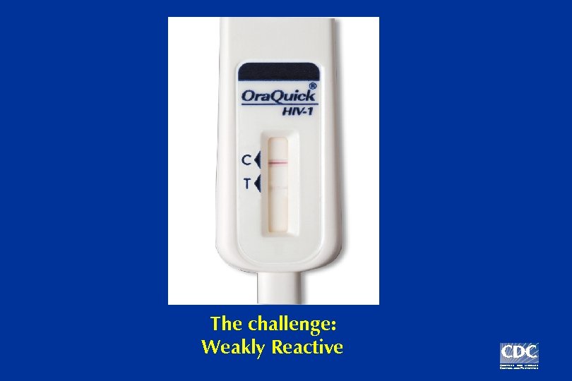 The challenge: Weakly Reactive 