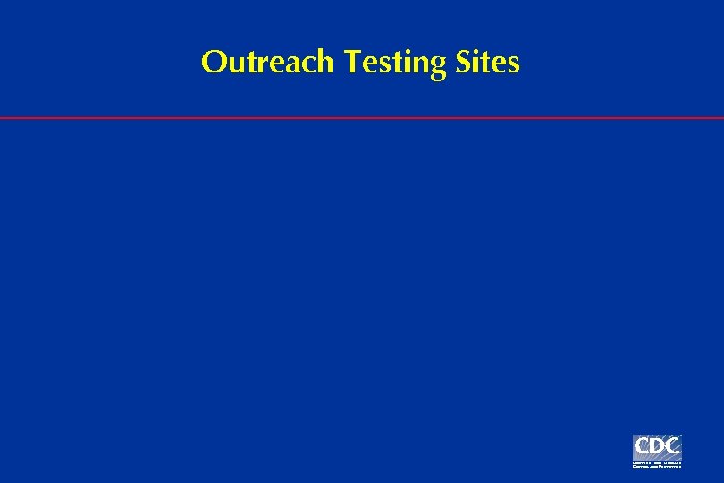 Outreach Testing Sites 