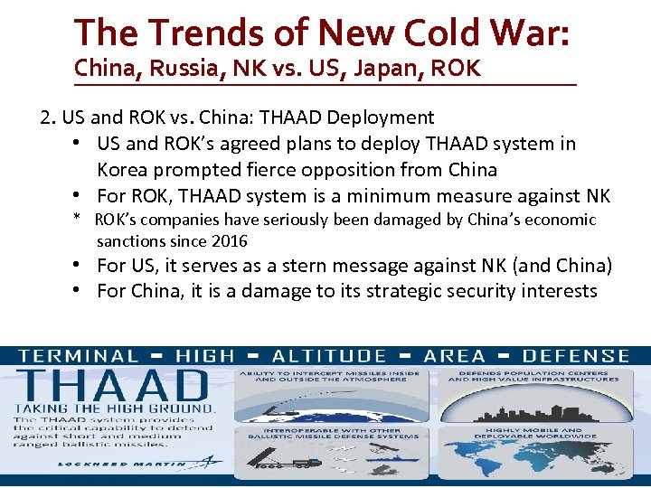 The Trends of New Cold War: China, Russia, NK vs. US, Japan, ROK 2.