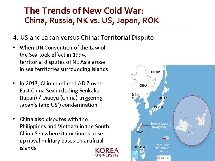 The Trends of New Cold War: China, Russia, NK vs. US, Japan, ROK 4.