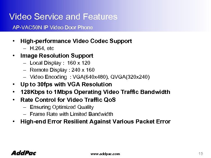 Video Service and Features AP-VAC 50 N IP Video Door Phone • High-performance Video
