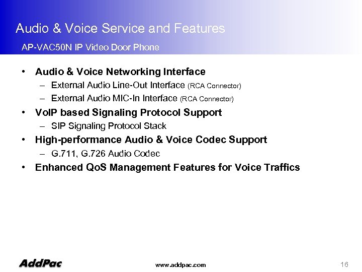 Audio & Voice Service and Features AP-VAC 50 N IP Video Door Phone •