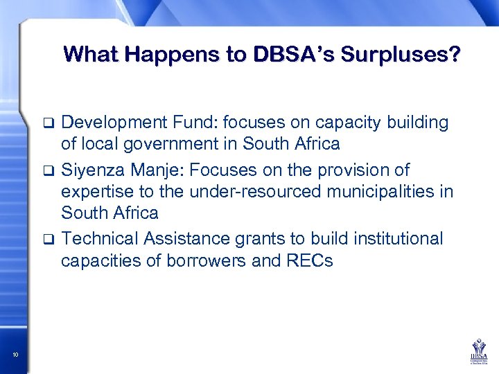 What Happens to DBSA’s Surpluses? Development Fund: focuses on capacity building of local government