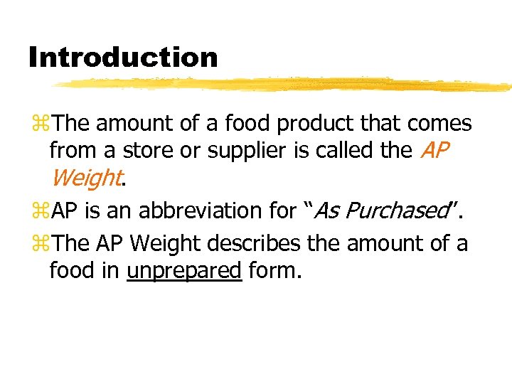 Introduction z. The amount of a food product that comes from a store or