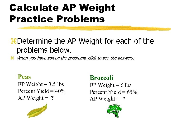 Calculate AP Weight Practice Problems z. Determine the AP Weight for each of the