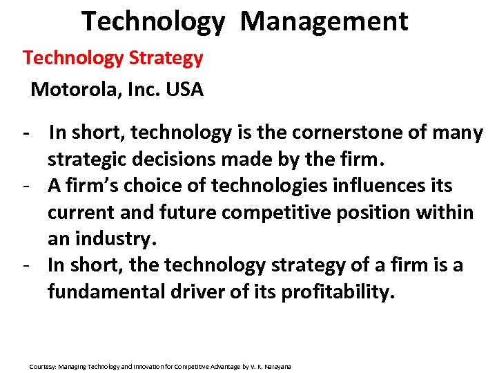 Technology Management Technology Strategy Motorola, Inc. USA - In short, technology is the cornerstone