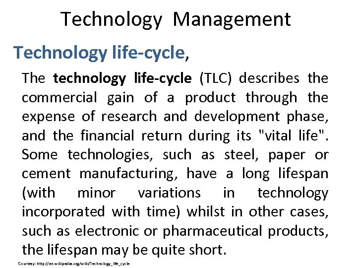 Technology Management Technology life-cycle, The technology life-cycle (TLC) describes the commercial gain of a