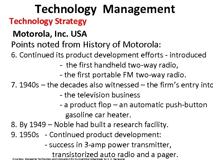 Technology Management Technology Strategy Motorola, Inc. USA Points noted from History of Motorola: 6.