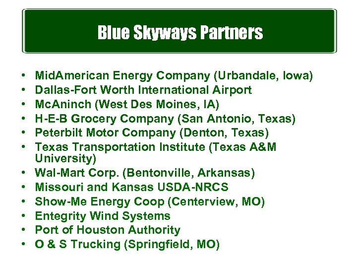 Blue Skyways Partners • • • Mid. American Energy Company (Urbandale, Iowa) Dallas-Fort Worth