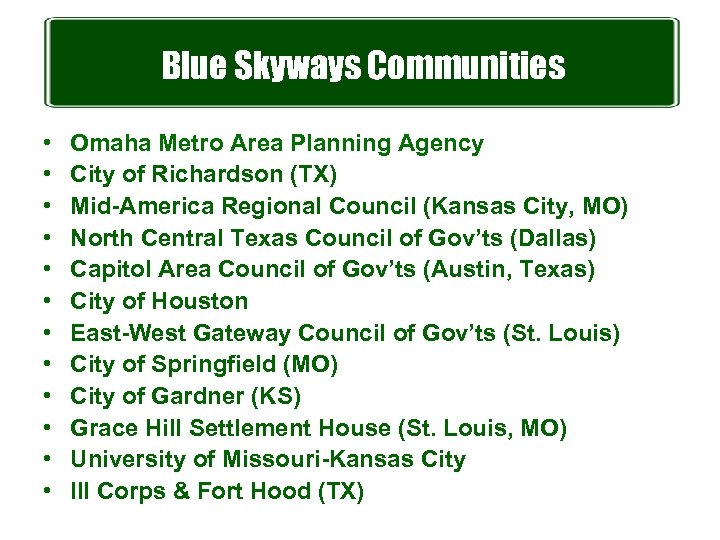 Blue Skyways Communities • • • Omaha Metro Area Planning Agency City of Richardson