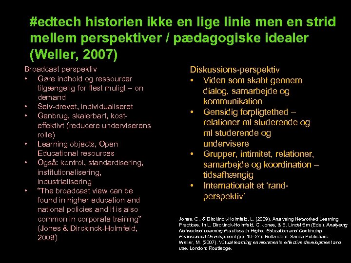 #edtech historien ikke en lige linie men en strid mellem perspektiver / pædagogiske idealer