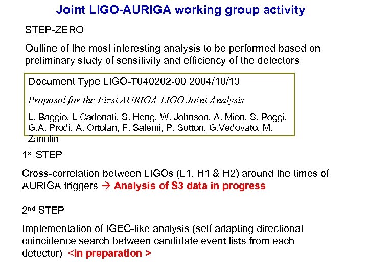 Joint LIGO-AURIGA working group activity STEP-ZERO Outline of the most interesting analysis to be