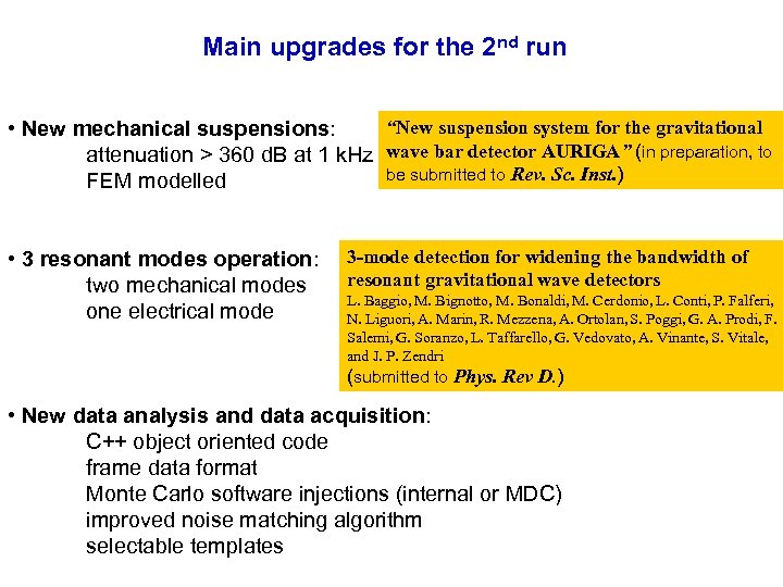 Main upgrades for the 2 nd run “New suspension system for the gravitational •