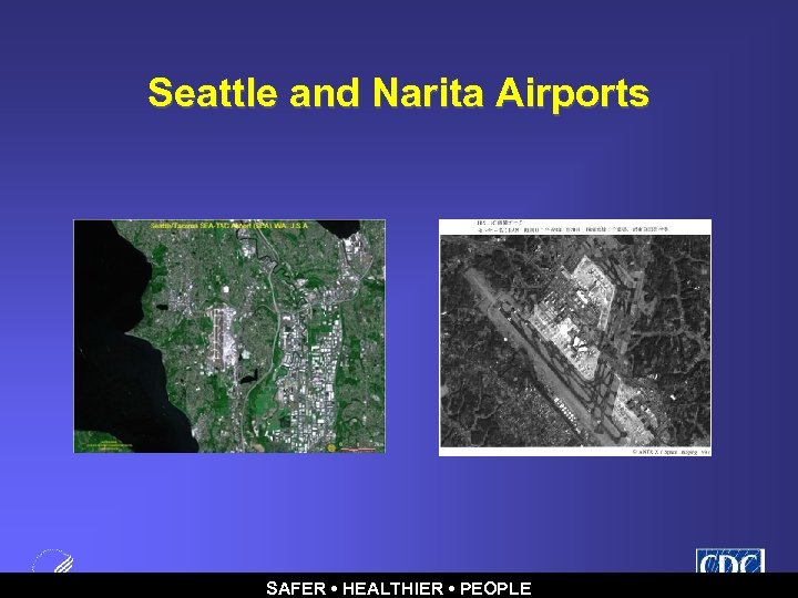 Seattle and Narita Airports SAFER • HEALTHIER • PEOPLE 