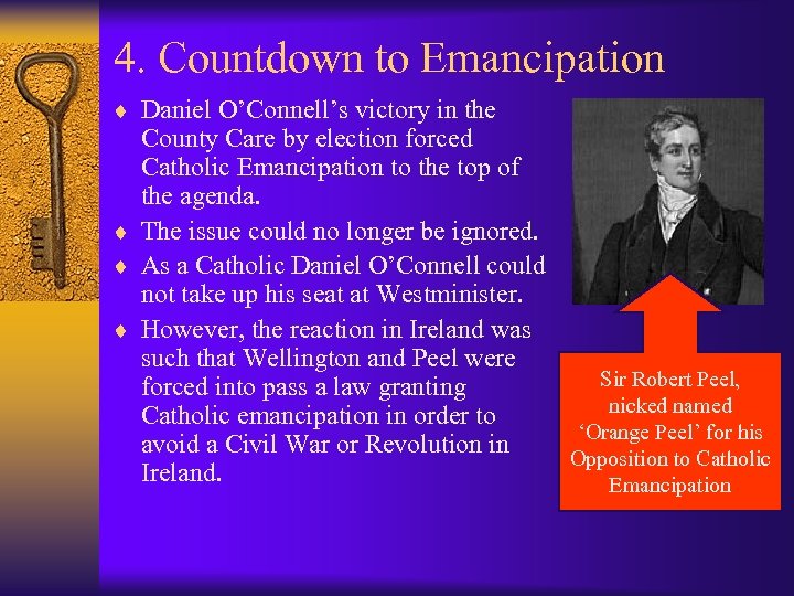 4. Countdown to Emancipation ¨ Daniel O’Connell’s victory in the County Care by election