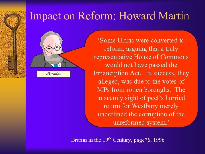 Impact on Reform: Howard Martin ‘Some Ultras were converted to reform, arguing that a