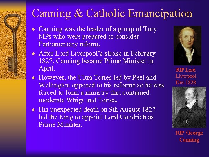 Canning & Catholic Emancipation ¨ Canning was the leader of a group of Tory