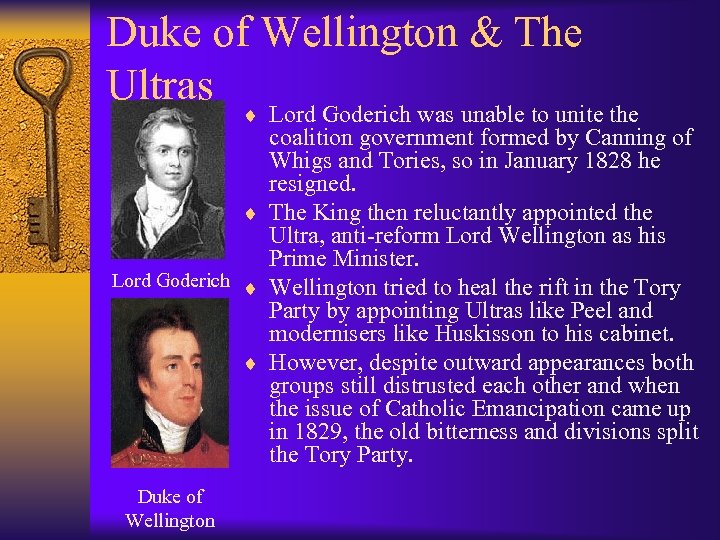Duke of Wellington & The Ultras ¨ Lord Goderich was unable to unite the