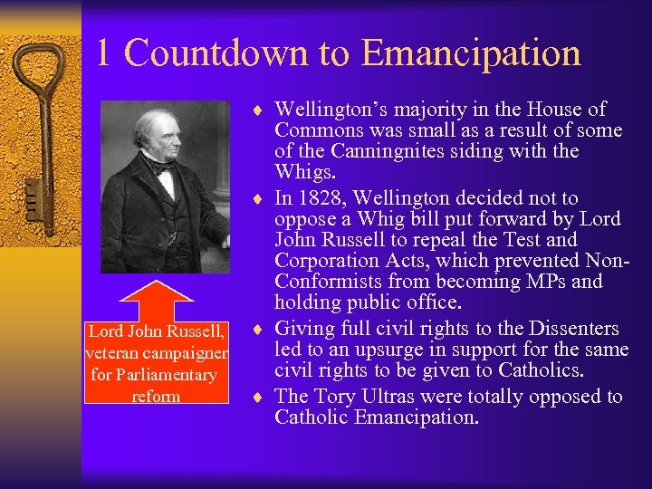 1 Countdown to Emancipation ¨ Wellington’s majority in the House of Lord John Russell,