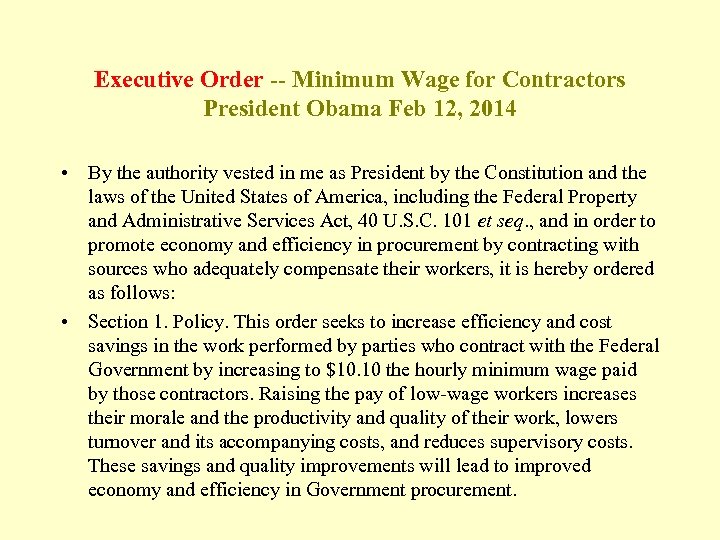 Executive Order -- Minimum Wage for Contractors President Obama Feb 12, 2014 • By