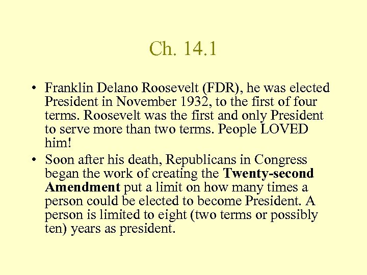 Ch. 14. 1 • Franklin Delano Roosevelt (FDR), he was elected President in November