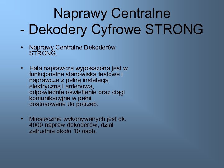 Naprawy Centralne - Dekodery Cyfrowe STRONG • Naprawy Centralne Dekoderów STRONG. • Hala naprawcza