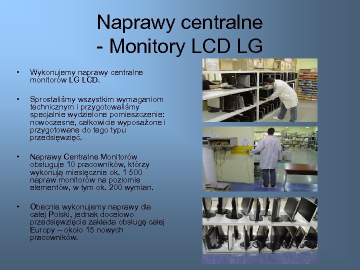 Naprawy centralne - Monitory LCD LG • Wykonujemy naprawy centralne monitorów LG LCD. •