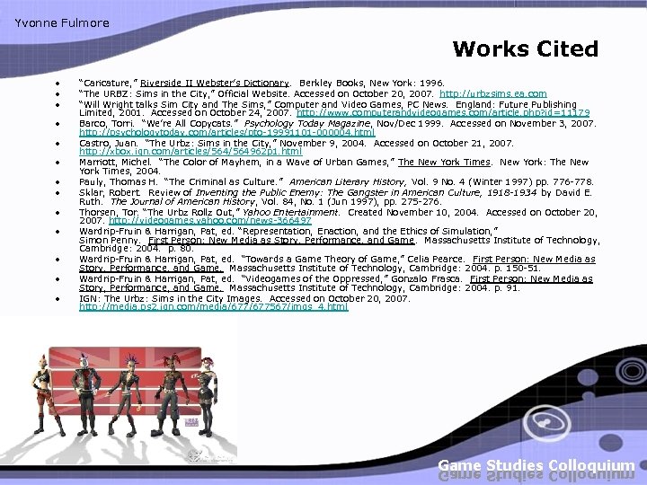 Yvonne Fulmore Works Cited • • • • “Caricature, ” Riverside II Webster’s Dictionary.