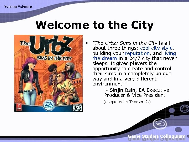 Yvonne Fulmore Welcome to the City • "The Urbz: Sims in the City is