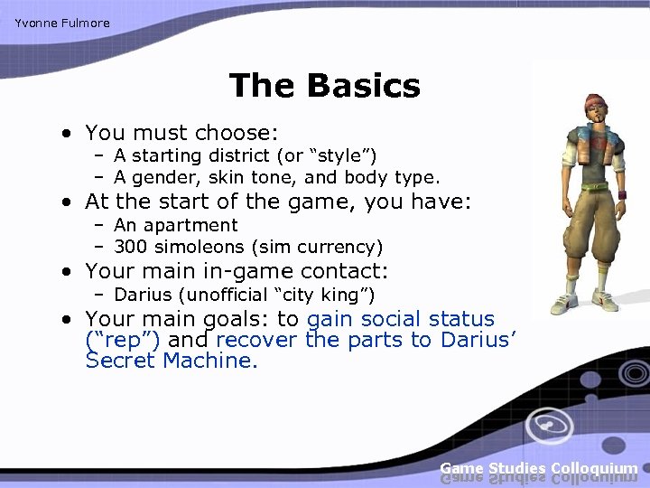 Yvonne Fulmore The Basics • You must choose: – A starting district (or “style”)