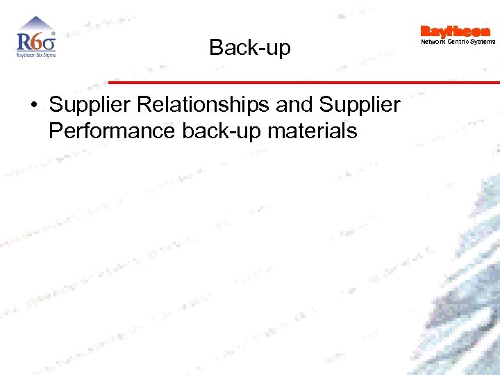 Back-up • Supplier Relationships and Supplier Performance back-up materials Network Centric Systems 