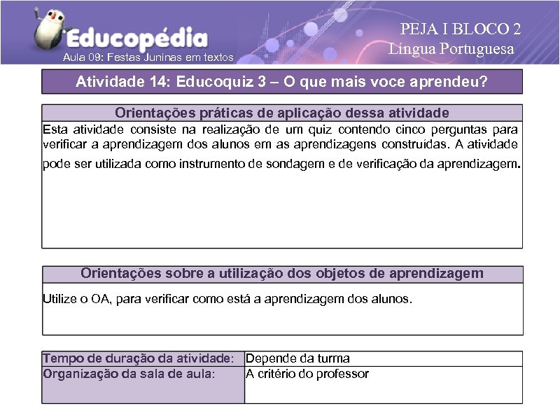 Aula 09: Festas Juninas em textos PEJA I BLOCO 2 Língua Portuguesa Atividade 14:
