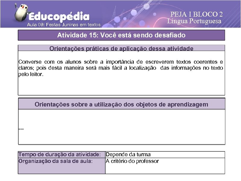 Aula 09: Festas Juninas em textos PEJA I BLOCO 2 Língua Portuguesa Atividade 15: