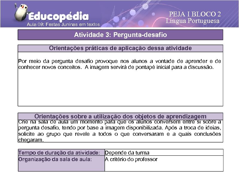 Aula 09: Festas Juninas em textos PEJA I BLOCO 2 Língua Portuguesa Atividade 3: