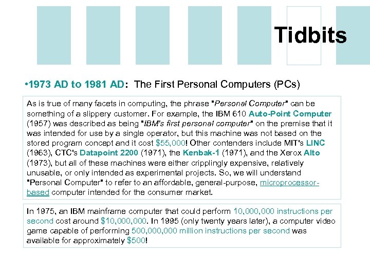 Tidbits • 1973 AD to 1981 AD: The First Personal Computers (PCs) As is
