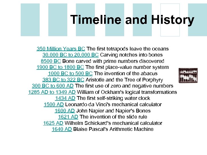Timeline and History 350 Million Years BC The first tetrapods leave the oceans 30,