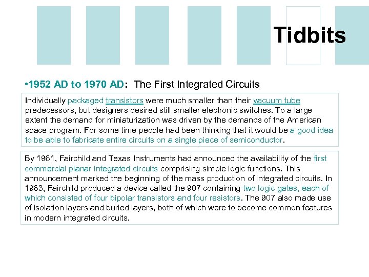 Tidbits • 1952 AD to 1970 AD: The First Integrated Circuits Individually packaged transistors