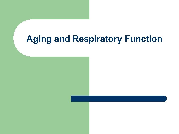 Aging and Respiratory Function 