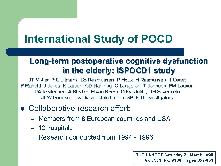 International Study of POCD Long-term postoperative cognitive dysfunction in the elderly: ISPOCD 1 study