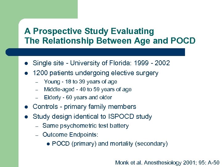A Prospective Study Evaluating The Relationship Between Age and POCD l l Single site