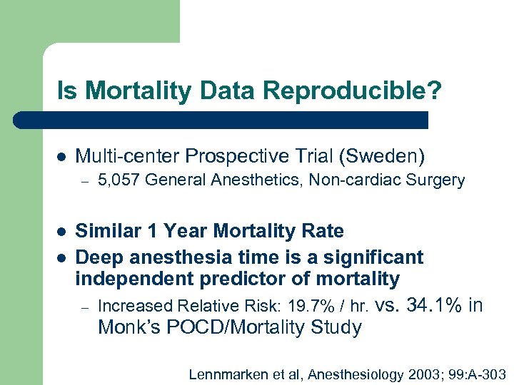 Is Mortality Data Reproducible? l Multi-center Prospective Trial (Sweden) – l l 5, 057
