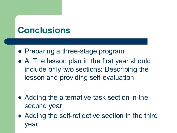 Conclusions l l Preparing a three-stage program A. The lesson plan in the first