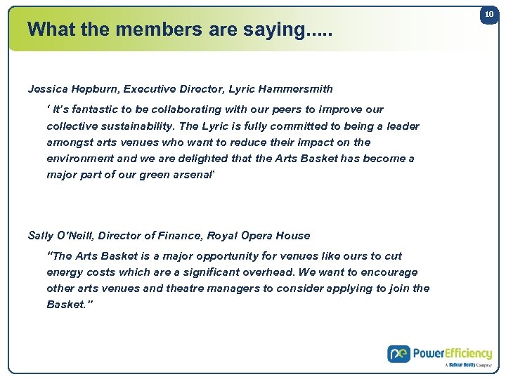 What the members are saying. . . Jessica Hepburn, Executive Director, Lyric Hammersmith ‘