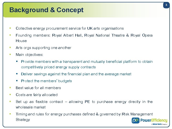 Background & Concept § Collective energy procurement service for UK arts organisations § Founding