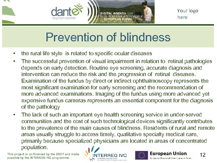 Your logo here Prevention of blindness • • the rural life style is related