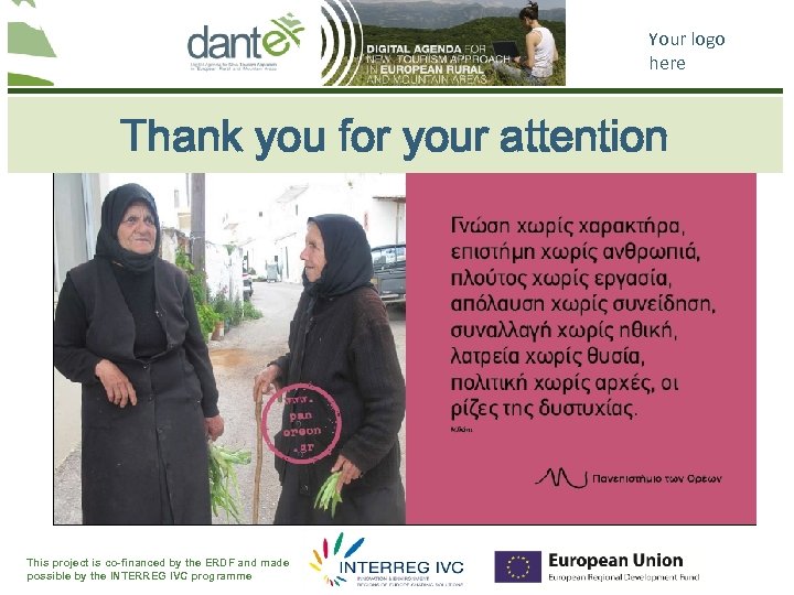 Your logo here Thank you for your attention This project is co-financed by the