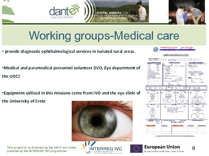Your logo here Working groups-Medical care • provide diagnostic ophthalmological services in isolated rural