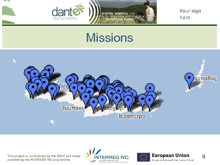 Your logo here Missions This project is co-financed by the ERDF and made possible