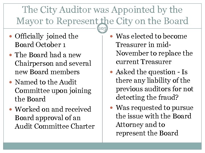 The City Auditor was Appointed by the Mayor to Represent the City on the